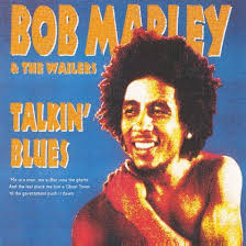Talkin&rsquo; blues / Bob Marley