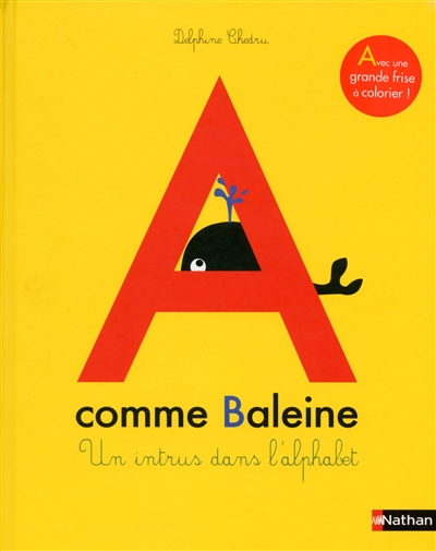 A comme Baleine : un intrus dans l&rsquo;alphabet / Delphine Chedru