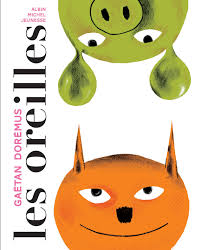 Les oreilles / Gaëtan Dorémus