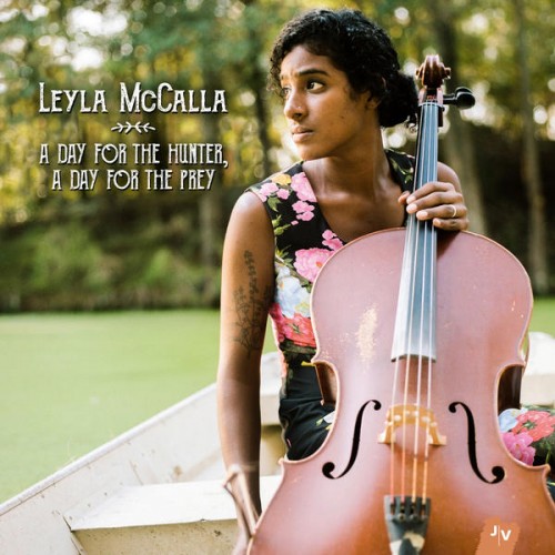 A day for the hunter, a day for the pray / Leyla McCalla