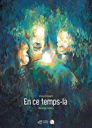 En ce temps-là / Gaia Guasti – Audrey Spiry