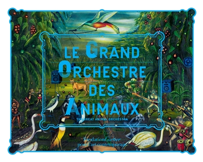 Le Grand Orchestre des animaux / Bernie Krause