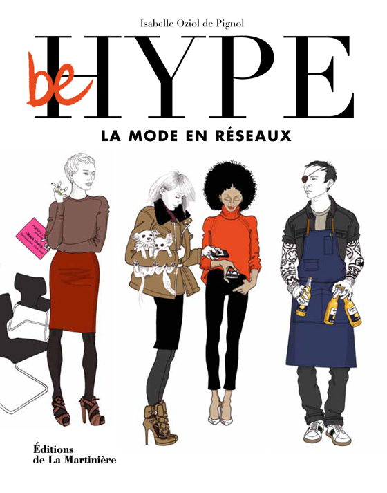 Be hype : la mode en réseaux / Isabelle Oziol de Pignol