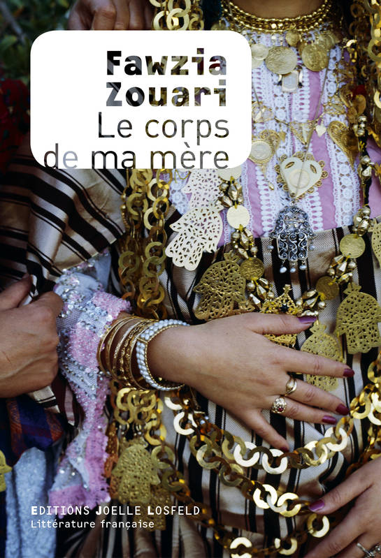 Le corps de ma mère / Fawria Zouari
