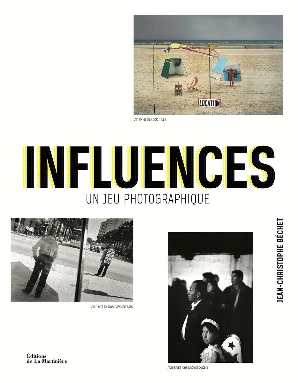 Influences : un jeu photographique / Jean-Christophe Béchet