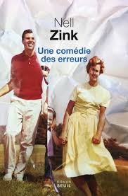 Une comédie des erreurs / Nell Zink