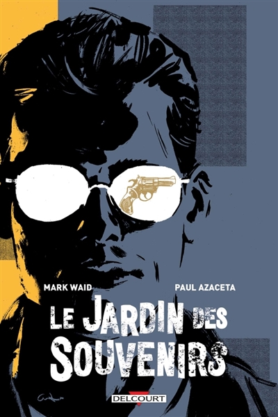 Le jardin des souvenirs / Mark Waid – Paul Azaceta