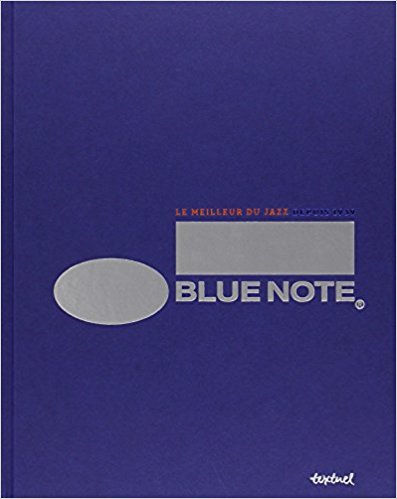 Blue note, le meilleur du jazz depuis 1939 / Richard Havers