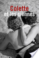 Colette et les siennes / Dominique Bona