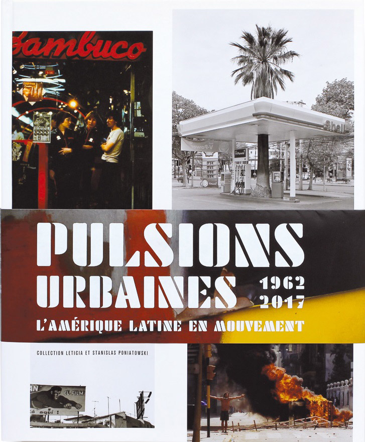Pulsions urbaines : photographie latino-américaine