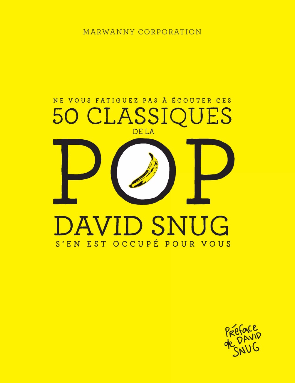 Ne vous fatiguez pas à écouter ces 50 classiques de la pop, David Snug s’en est occupé pour vous.