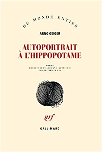 Autoportrait à l’hippopotame / Arno Geiger