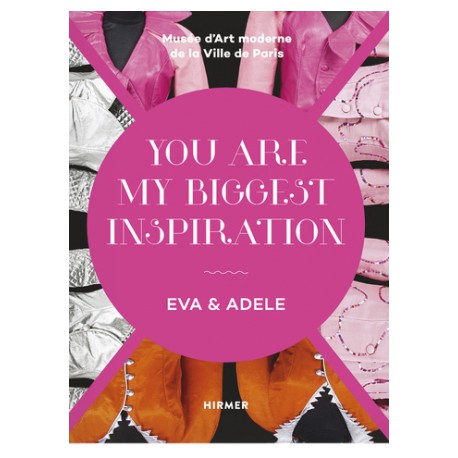 You are my biggest inspiration / Eva & Adele