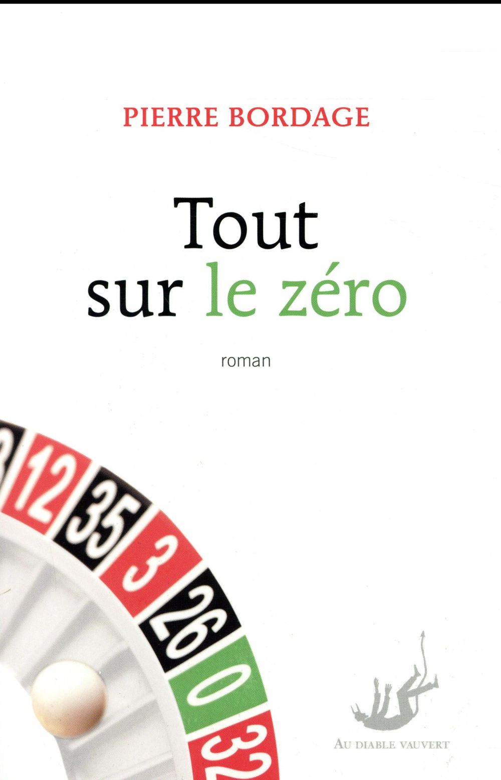 Tout sur le zéro / Pierre Bordage