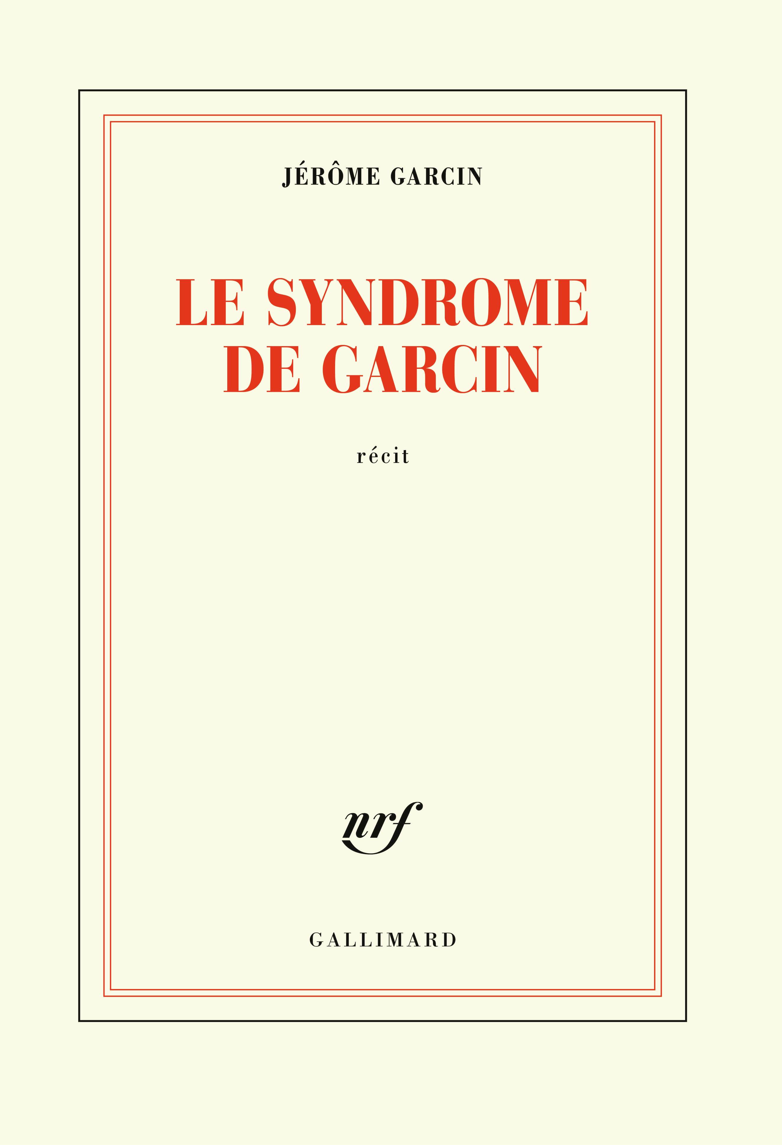 Le syndrome de Garcin / Jérôme Garcin