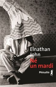 Né un mardi / John Elnathan