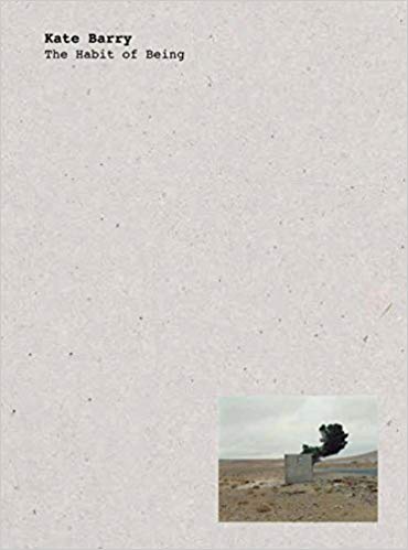The Habit of Being / Kate Barry