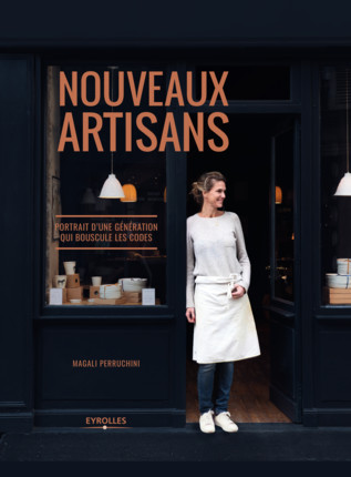 Nouveaux artisans / Magali Perruchini