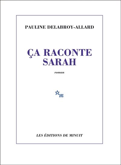 Ca raconte Sarah / Pauline Delabroy-Allard