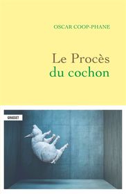 Le procès du cochon / Oscar Coop-Phane