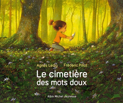 Le cimetière des mots doux / Agnès Ledig, Frédéric Pillot