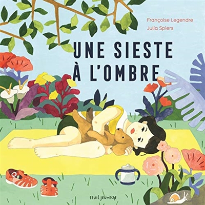 Une sieste à l&rsquo;ombre / Françoise Legendre – Julia Spiers