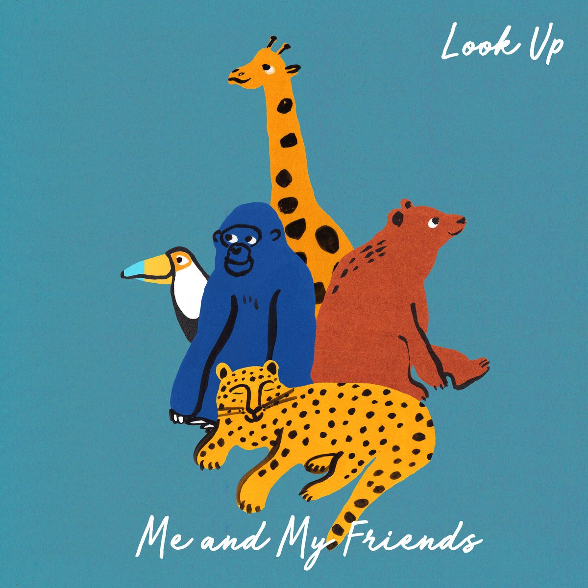 Look Up / Me and My Friends