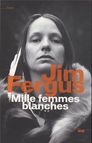 Mille femmes blanches / Jim Fergus