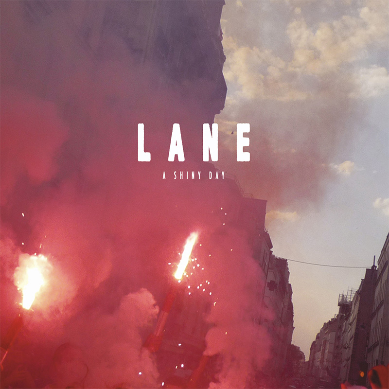 A shiny day / L.A.N.E. (Love And Noise Experiment)