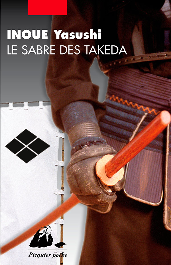 Le sabre des Takeda / Inoue Yasushi