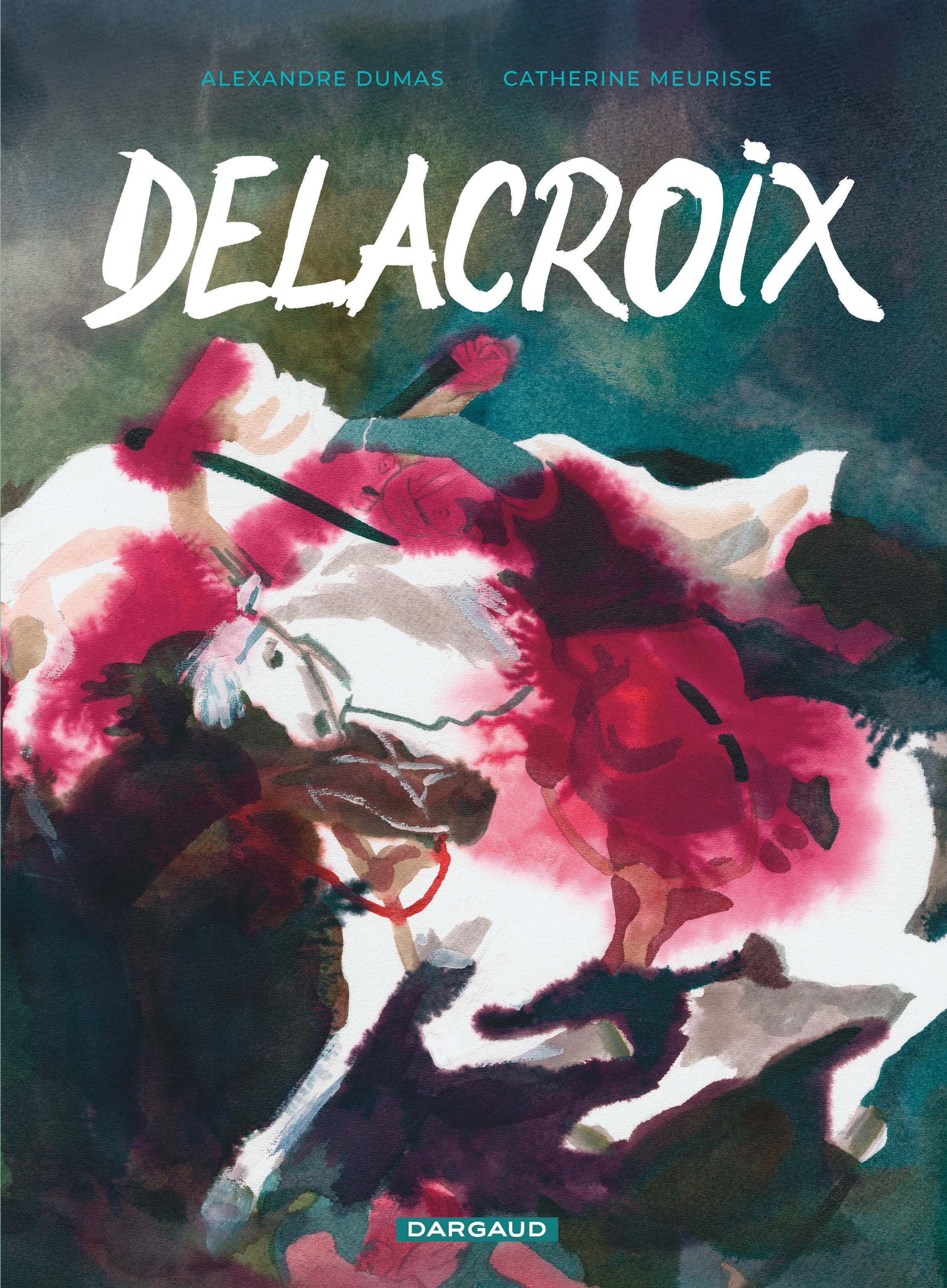 Delacroix / Alexandre Dumas (texte) ; Catherine Meurisse (peint., dess. et lettr.)