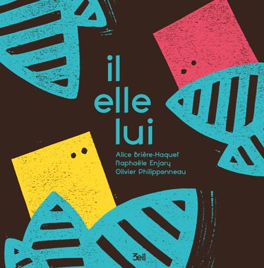 Il Elle Lui / A. Brière-Haquet, R. Enjary, O. Philipponneau