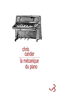La mécanique du piano / Chris Cander