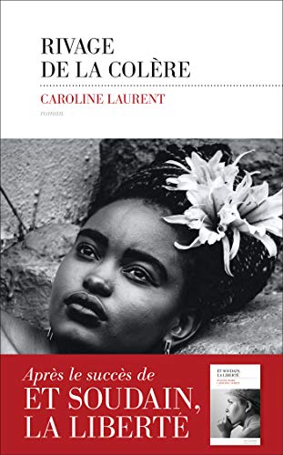 Rivage de la colère / Caroline Laurent