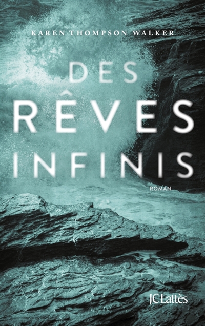 Des rêves infinis / Karen Thompson Walker