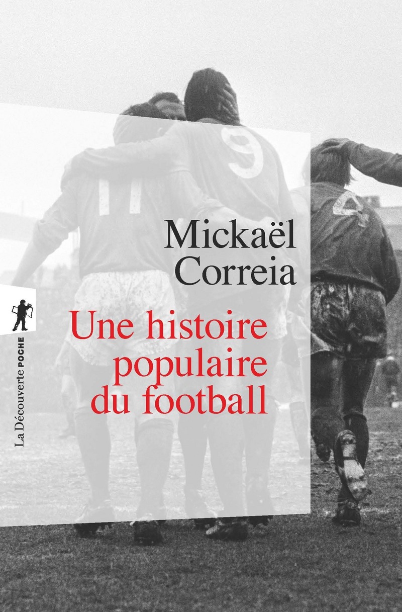 Une histoire populaire du football / Mickaël Correia