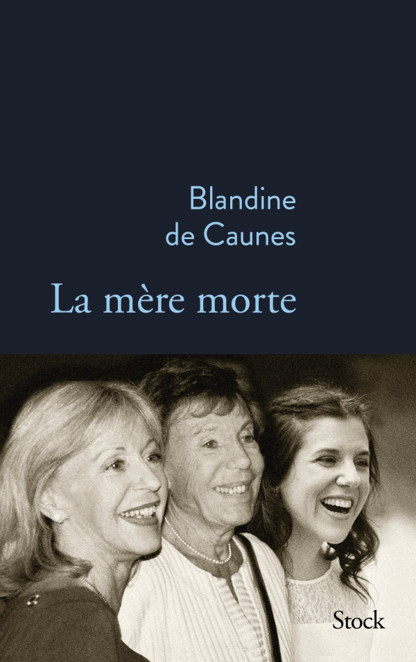 La mère morte / Blandine de Caunes