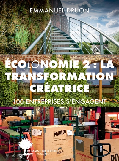 Écolonomie 2 : la transformation créatrice / Emmanuel Druon