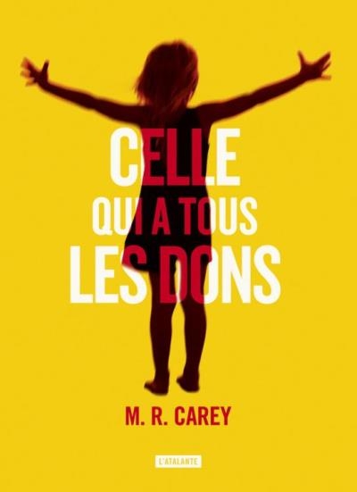 Celle qui a tous les dons / Mike Carey