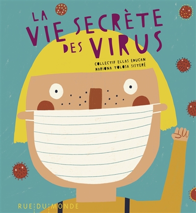 La vie secrète des virus / Mariona Tolosa Sisteré