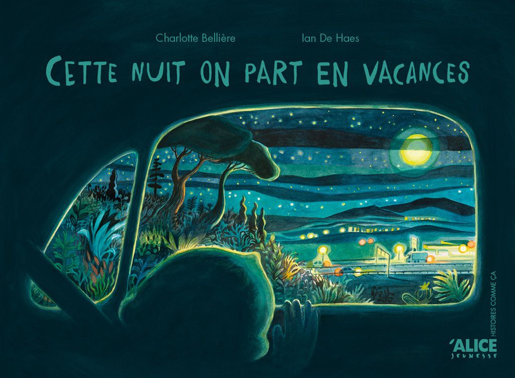 Cette nuit, on part en vacances. Charlotte Bellière / Ian De Haes