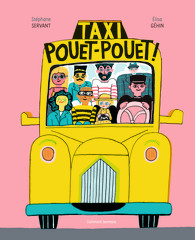 Taxi Pouet Pouet / Stéphane Servant et Elisa Géhin