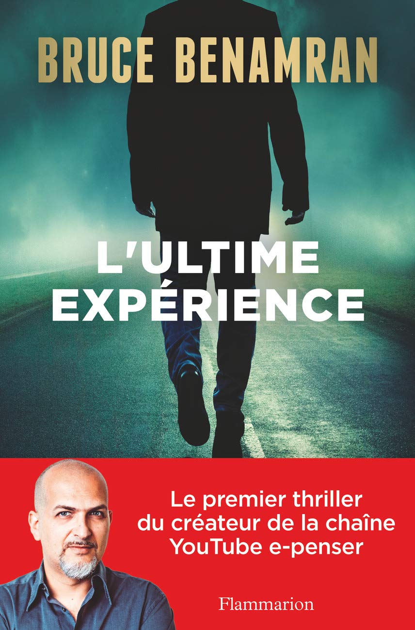 L&rsquo;ultime expérience /  Bruce Benamran