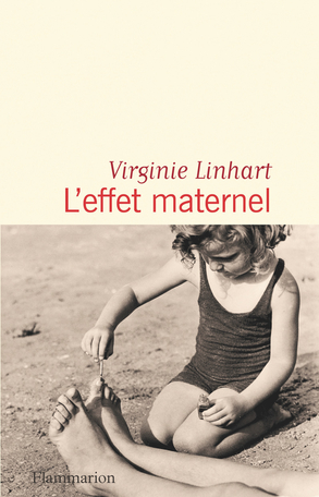 L&rsquo;Effet maternel / Virginie Linhart