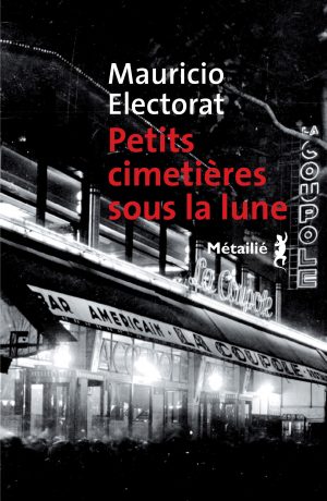 Petits cimetières sous la lune / Mauricio Electorat