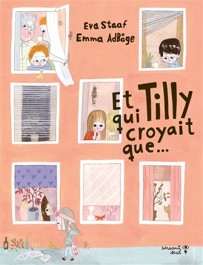 Et Tilly qui croyait que… / Eva Staaf – Emma Adbage (ill.)