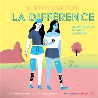 Il était une fois la différence :   les archéologues racontent la différence / Valérie Delattre