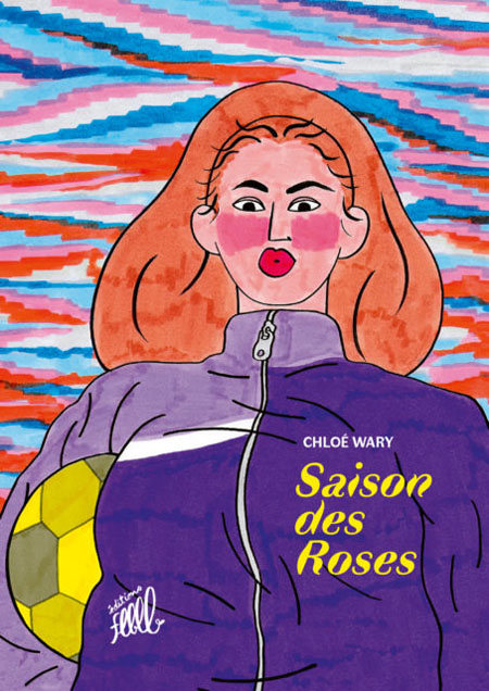 Saison des roses / Chloé Wary