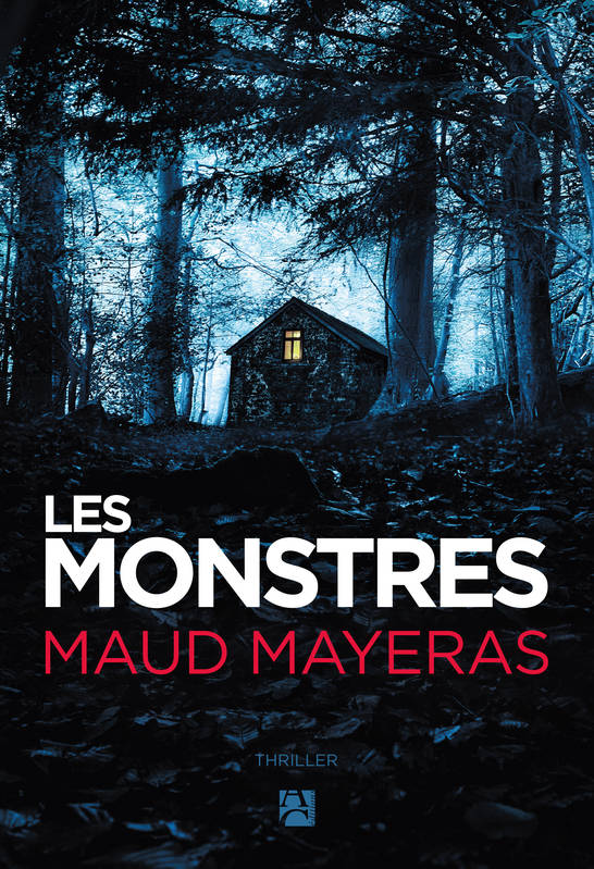 Les monstres / Maud Mayeras
