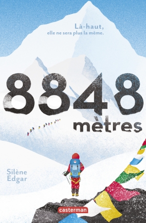 8848 mètres / Silène Edgar